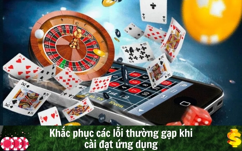 Khắc phục các lỗi thường gặp khi cài đặt ứng dụng